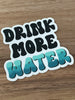 Drink More Water Sticker