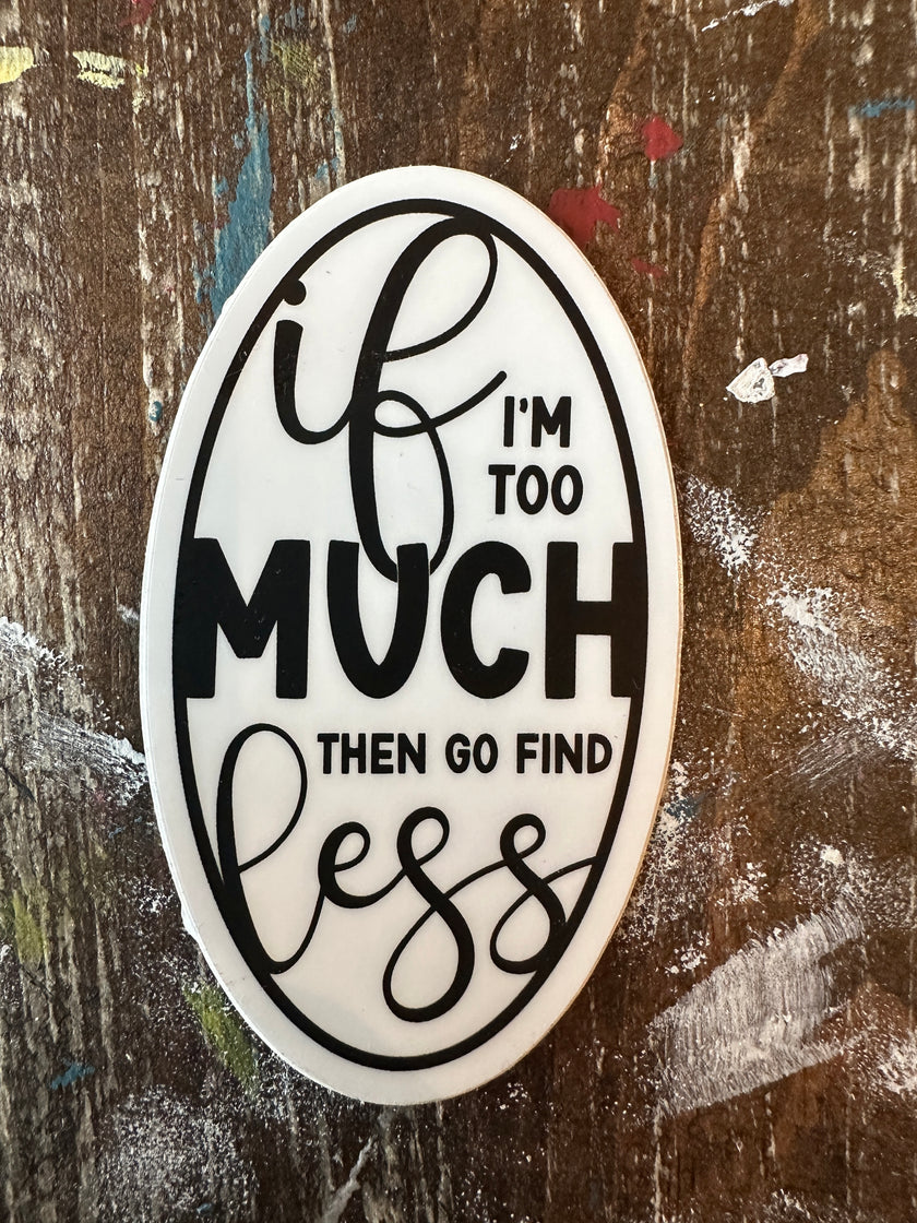 Too Much Sticker