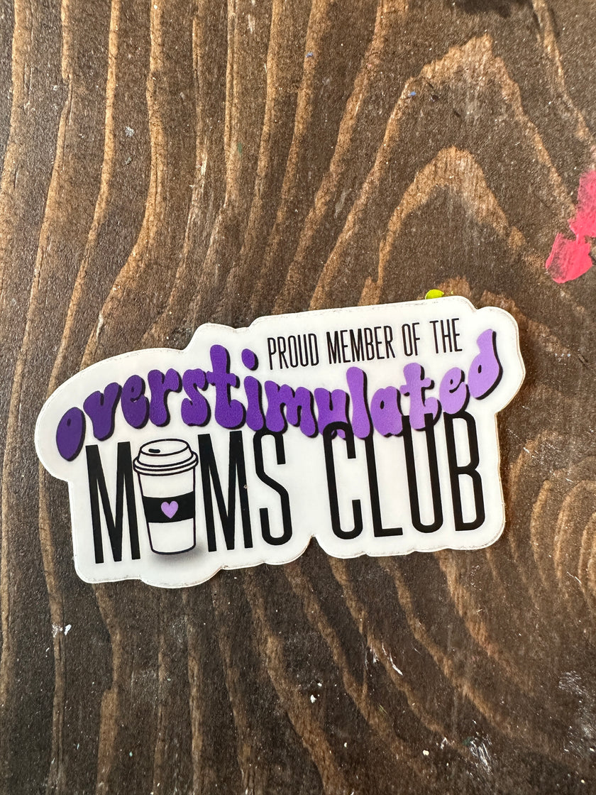 Overstimulated Mom's Club Sticker